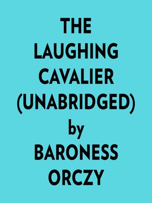 cover image of The Laughing Cavalier (Unabridged)